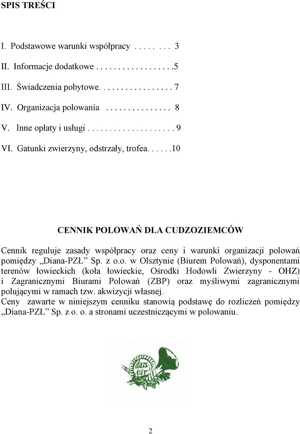 .....10 CENNIK POLOWAŃ DLA CUDZOZIEMCÓW Cennik reguluje zasady współpracy or