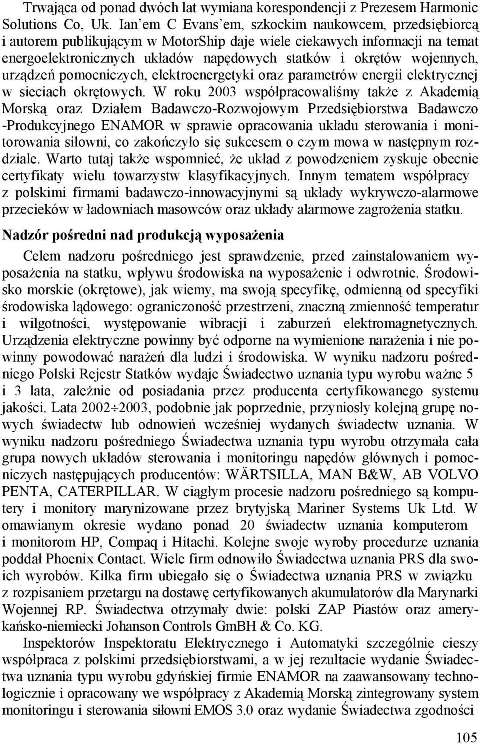 urządzeń pomocniczych, elektroenergetyki oraz parametrów energii elektrycznej w sieciach okrętowych.