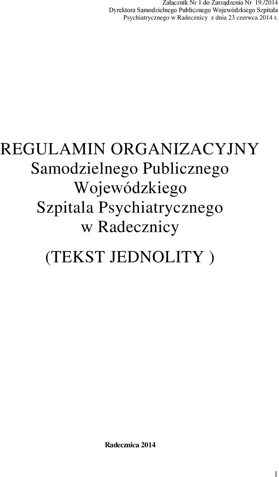 Psychiatrycznego w Radecznicy z dnia 23 czerwca 2014 r.