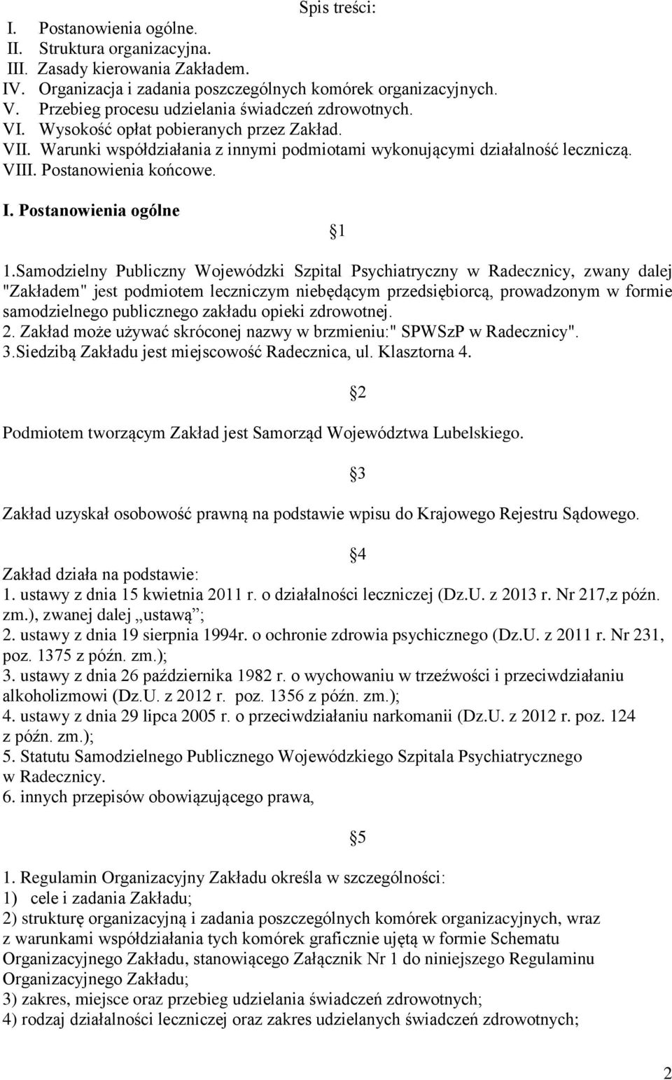 Postanowienia końcowe. I. Postanowienia ogólne 1 1.