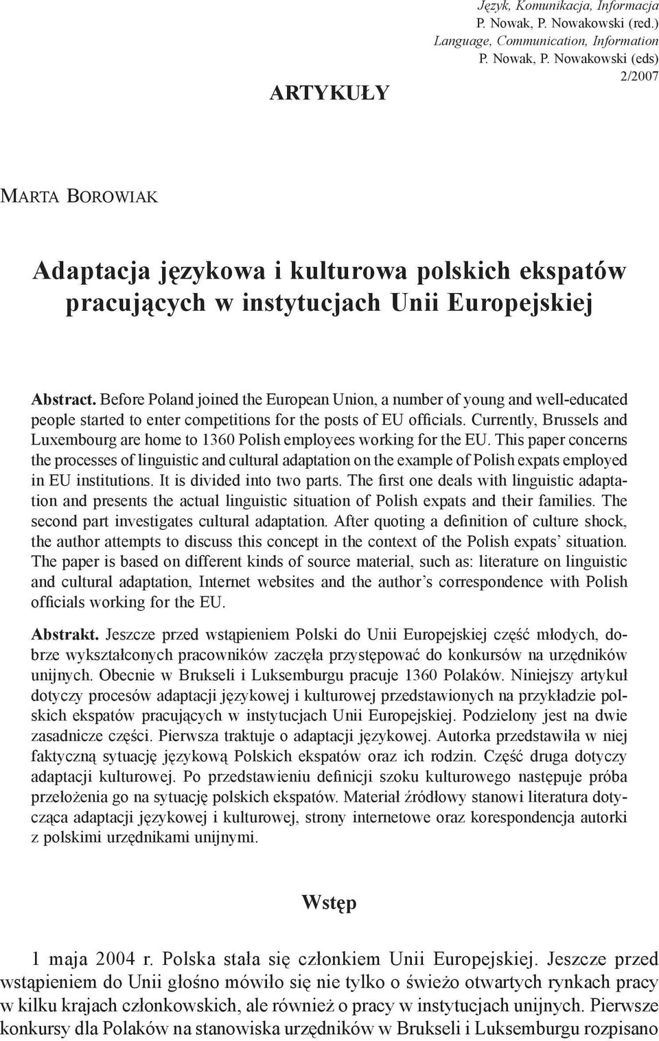 Nowakowski (eds) 2/2007 ARTYKUŁY MARTA BOROWIAK Adaptacja językowa i kulturowa polskich ekspatów pracujących w instytucjach Unii Europejskiej Abstract.