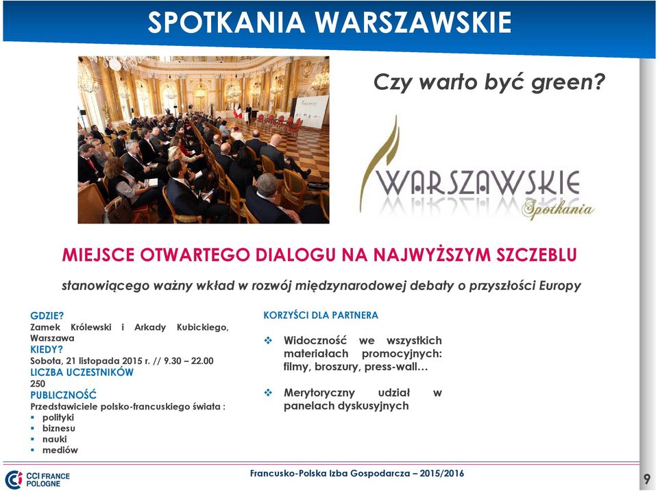 Zamek Królewski i Arkady Kubickiego, Warszawa KIEDY? Sobota, 21 listopada 2015 r. // 9.30 22.