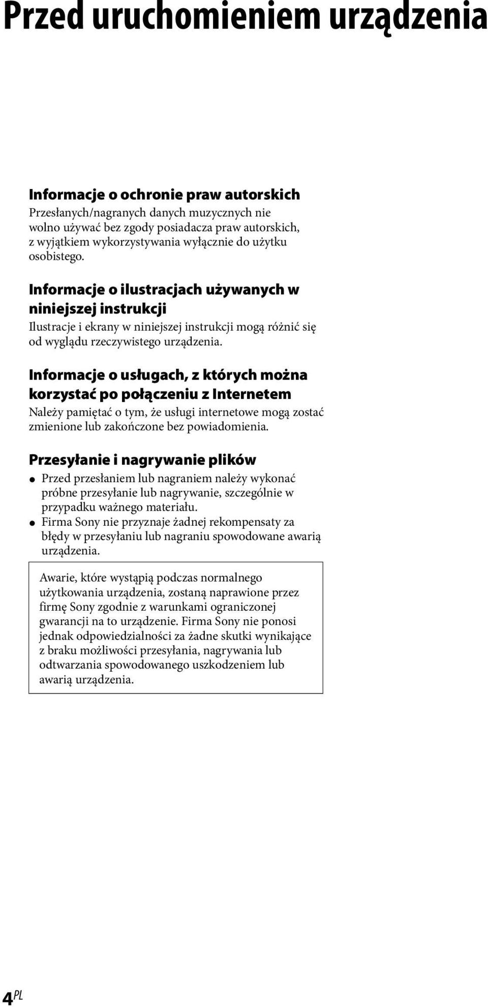 Informacje o usługach, z których można korzystać po połączeniu z Internetem Należy pamiętać o tym, że usługi internetowe mogą zostać zmienione lub zakończone bez powiadomienia.