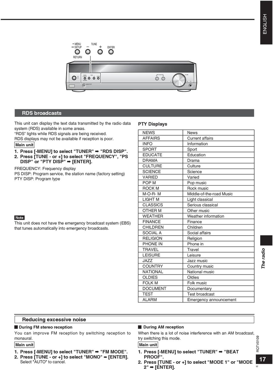 FREQUENCY: Frequency display PS DISP: Program service, the station name (factory setting) PTY DISP: Program type Note This unit does not have the emergency broadcast system (EBS) that tunes