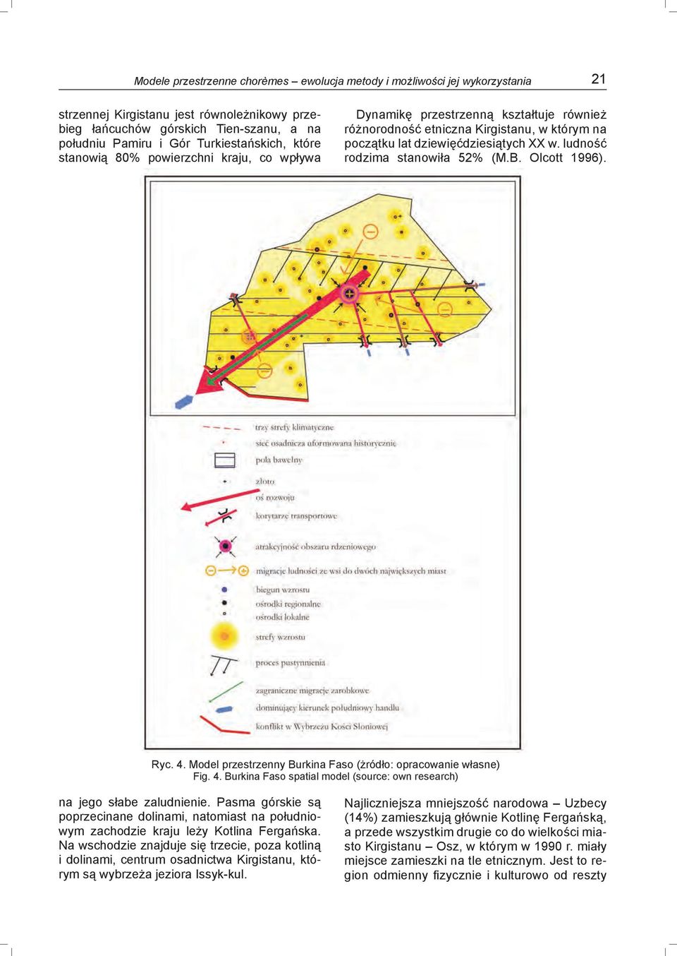 ludność rodzima stanowiła 52% (M.B. Olcott 1996). Ryc. 4. Model przestrzenny Burkina Faso (żródło: opracowanie własne) Fig. 4. Burkina Faso spatial model (source: own research) na jego słabe zaludnienie.