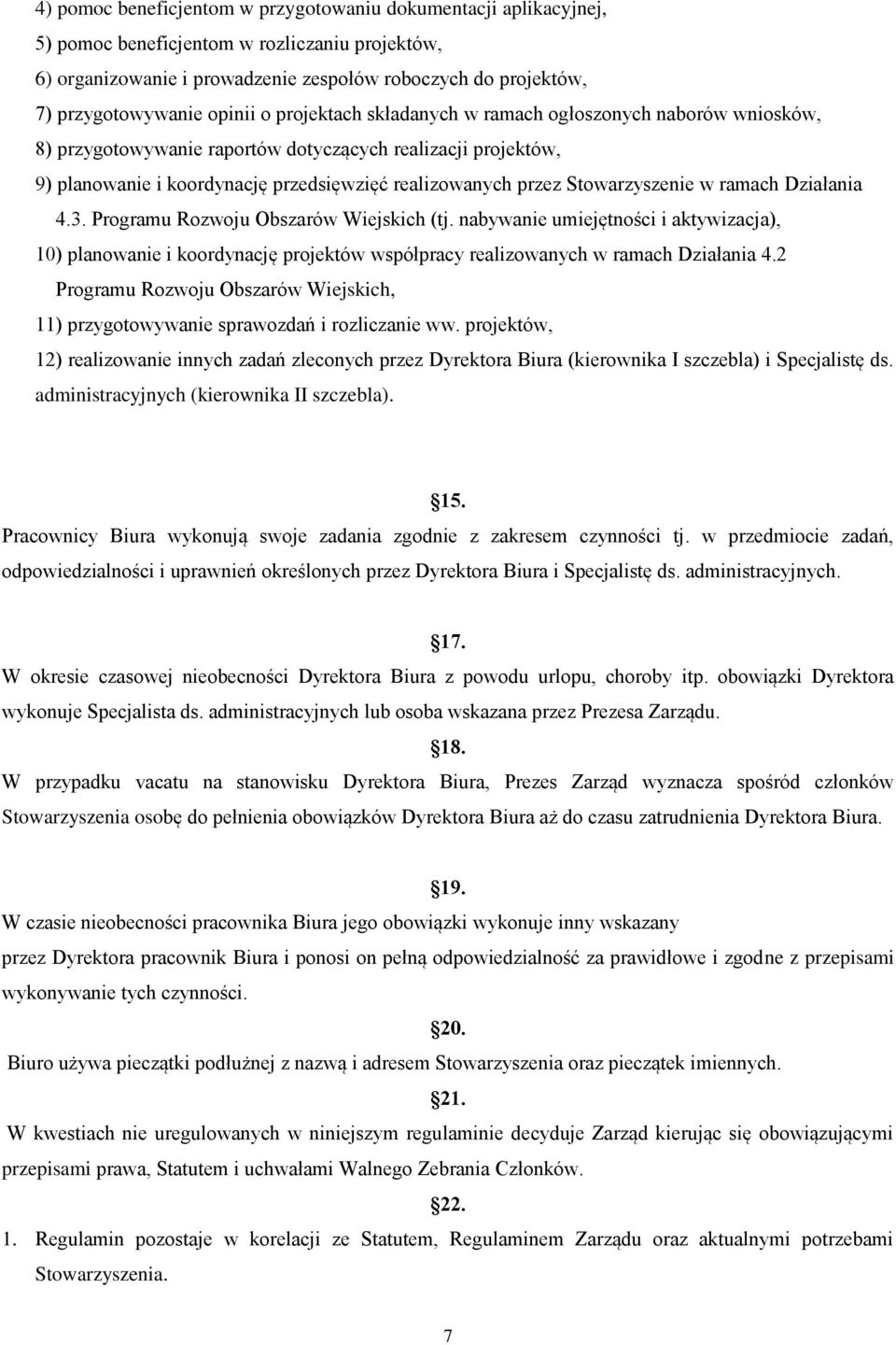 Stowarzyszenie w ramach Działania 4.3. Programu Rozwoju Obszarów Wiejskich (tj.