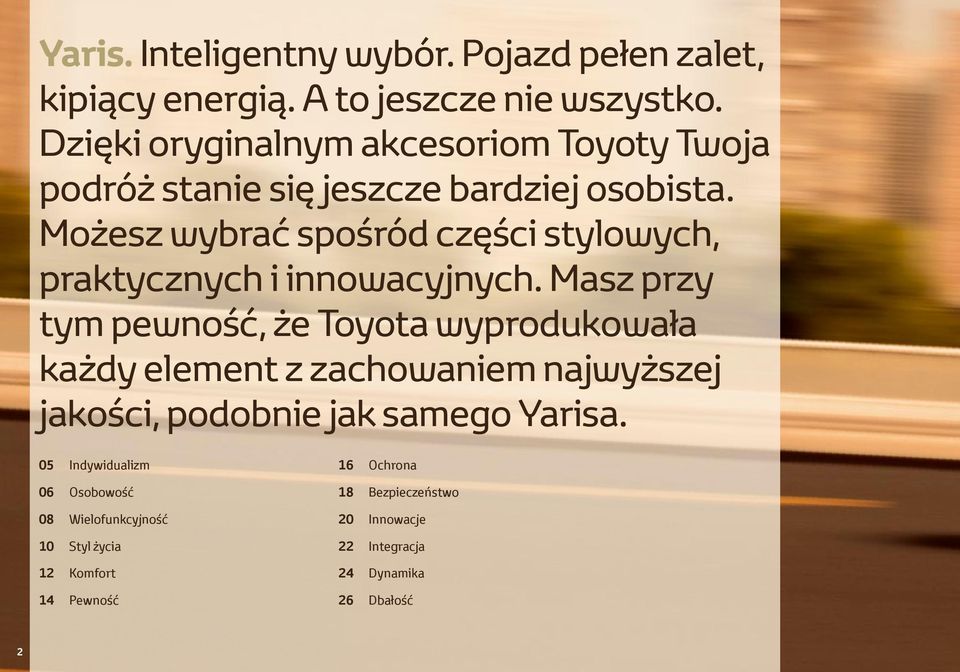 Możesz wybrać spośród części stylowych, praktycznych i innowacyjnych.