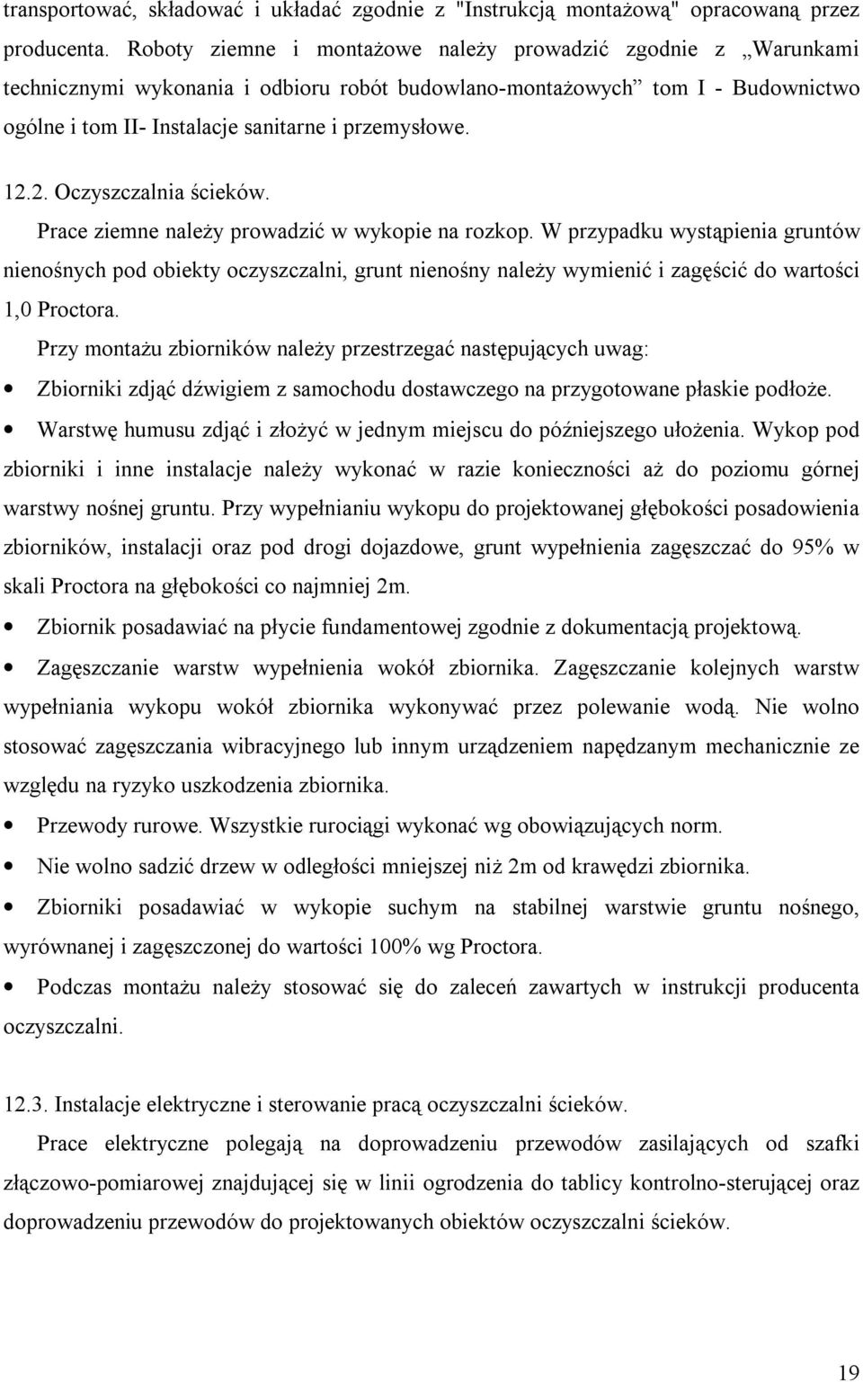 2. Oczyszczalnia ścieków. Prace ziemne należy prowadzić w wykopie na rozkop.