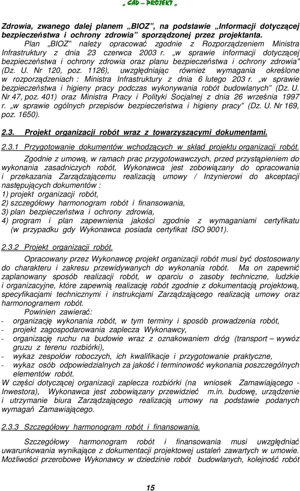 w sprawie informacji dotyczcej bezpieczestwa i ochrony zdrowia oraz planu bezpieczestwa i ochrony zdrowia (Dz. U. Nr 120, poz.