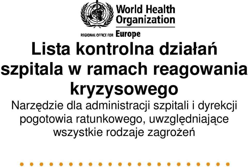 administracji szpitali i dyrekcji pogotowia