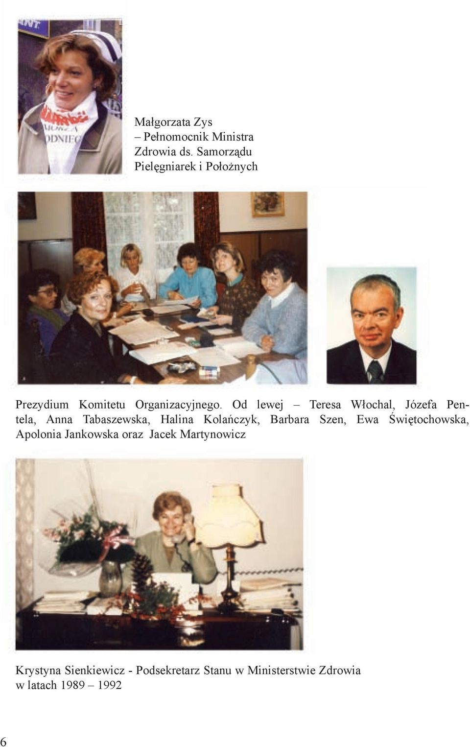 Od lewej Teresa Włochal, Józefa Pentela, Anna Tabaszewska, Halina Kolańczyk, Barbara
