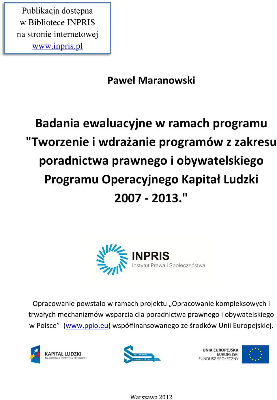 i obywatelskiego Programu Operacyjnego Kapitał Ludzki 2007-2013.