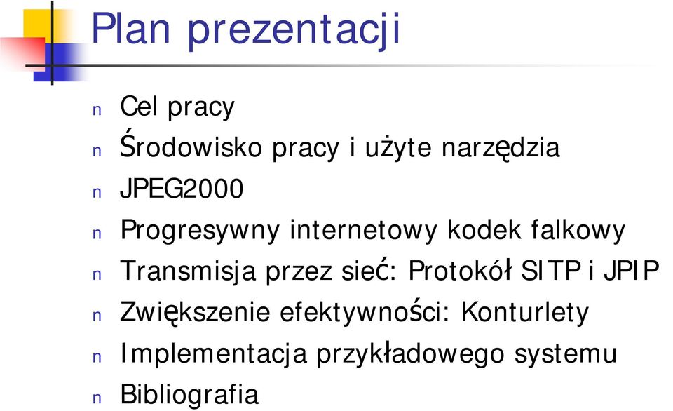 Transmisja przez sieć: Protokół SITP i JPIP Zwiększenie