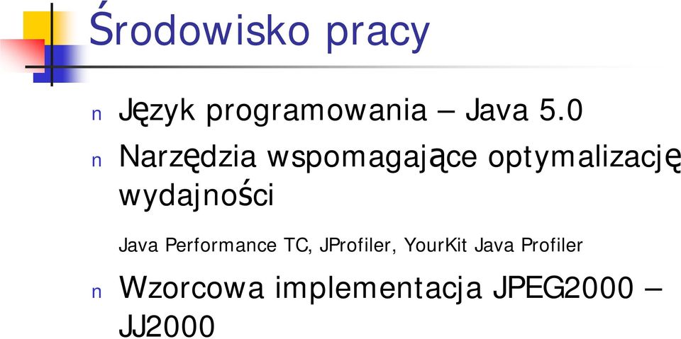 wydajności Java Performance TC, JProfiler,