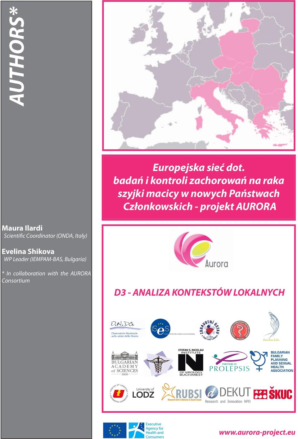 - projekt AURORA Maura Ilardi Scientific Coordinator (ONDA, Italy) Evelina Shikova