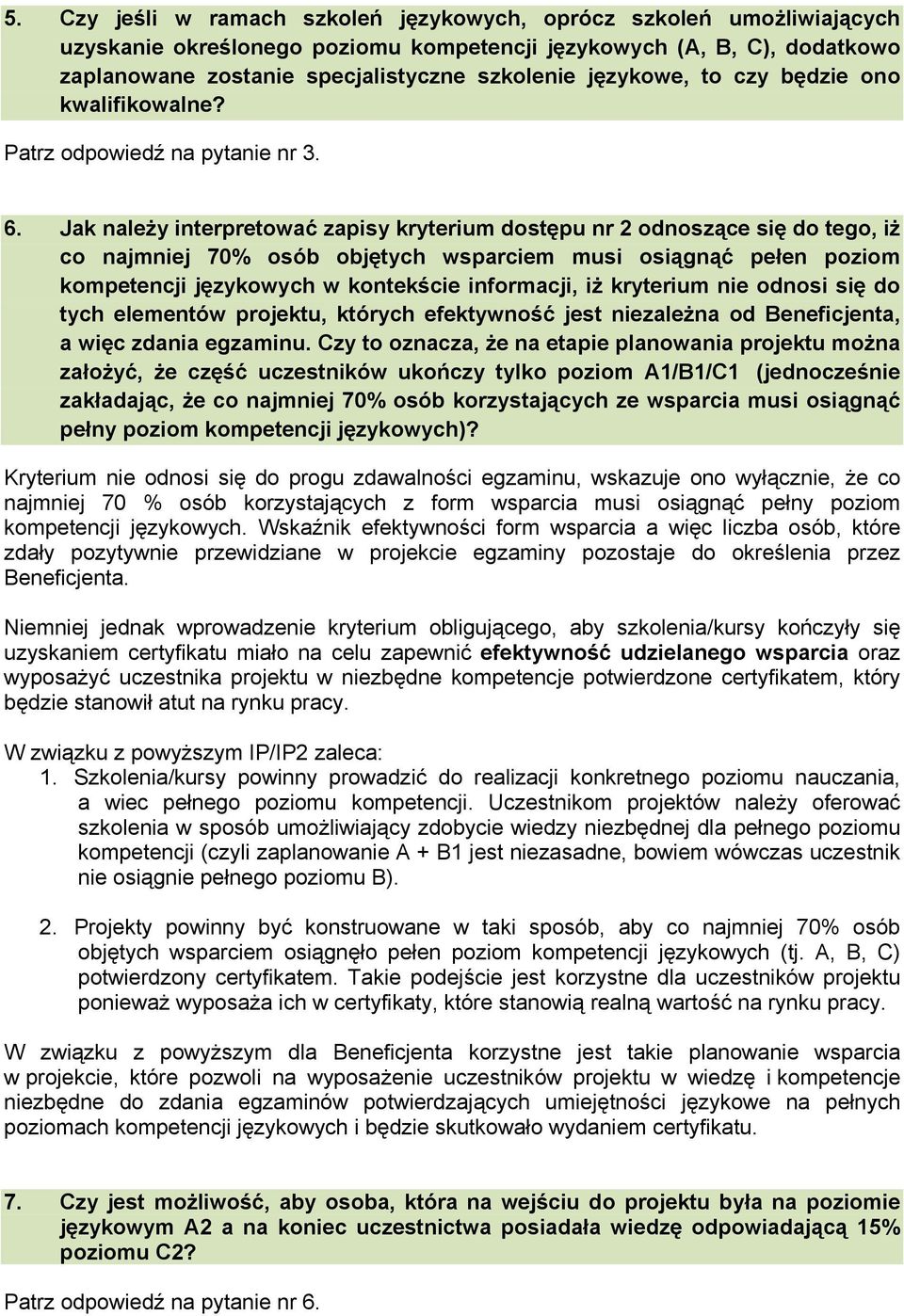 Jak należy interpretować zapisy kryterium dostępu nr 2 odnoszące się do tego, iż co najmniej 70% osób objętych wsparciem musi osiągnąć pełen poziom kompetencji językowych w kontekście informacji, iż