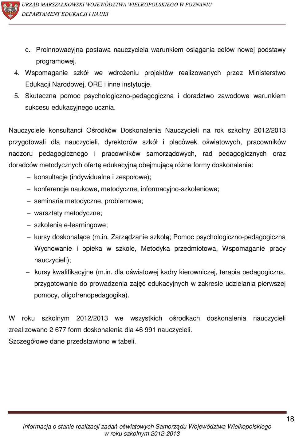 Skuteczna pomoc psychologiczno-pedagogiczna i doradztwo zawodowe warunkiem sukcesu edukacyjnego ucznia.