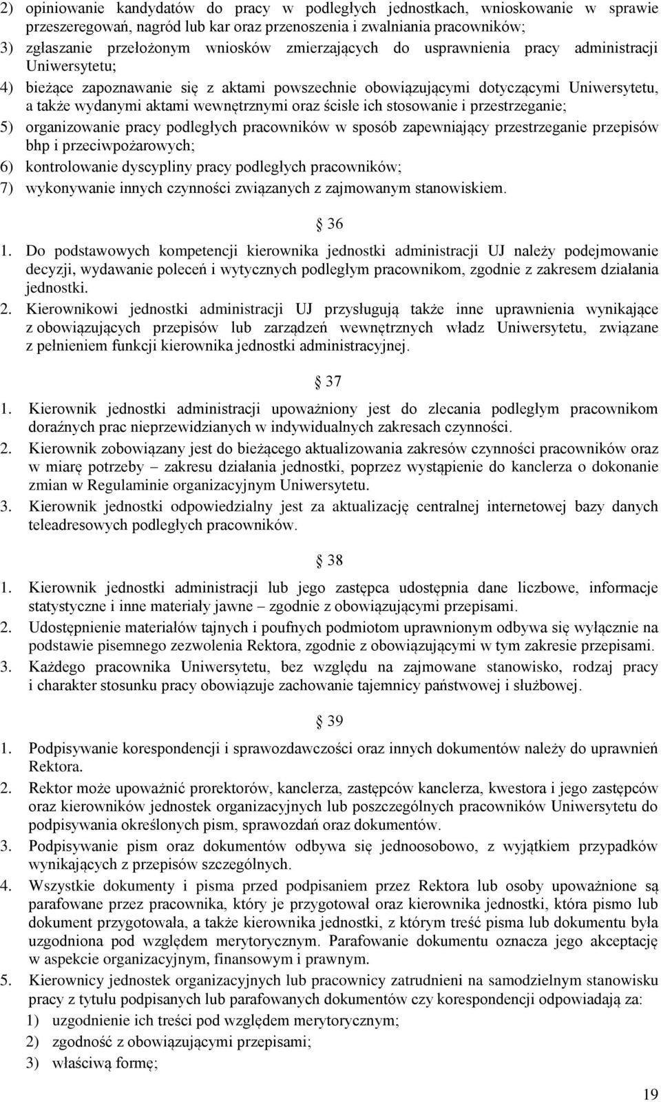 ścisłe ich stosowanie i przestrzeganie; 5) organizowanie pracy podległych pracowników w sposób zapewniający przestrzeganie przepisów bhp i przeciwpożarowych; 6) kontrolowanie dyscypliny pracy