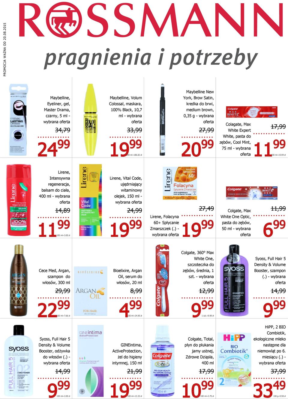 99 zł Lirene, Intensywna regeneracja, balsam do ciała, 400 14,89 100 ml=3.00 zł Lirene, Vital Code, ujędrniający witaminowy olejek, 150 ml - 1 Lirene, Folacyna 60+ Spłycanie Zmarszczek (.