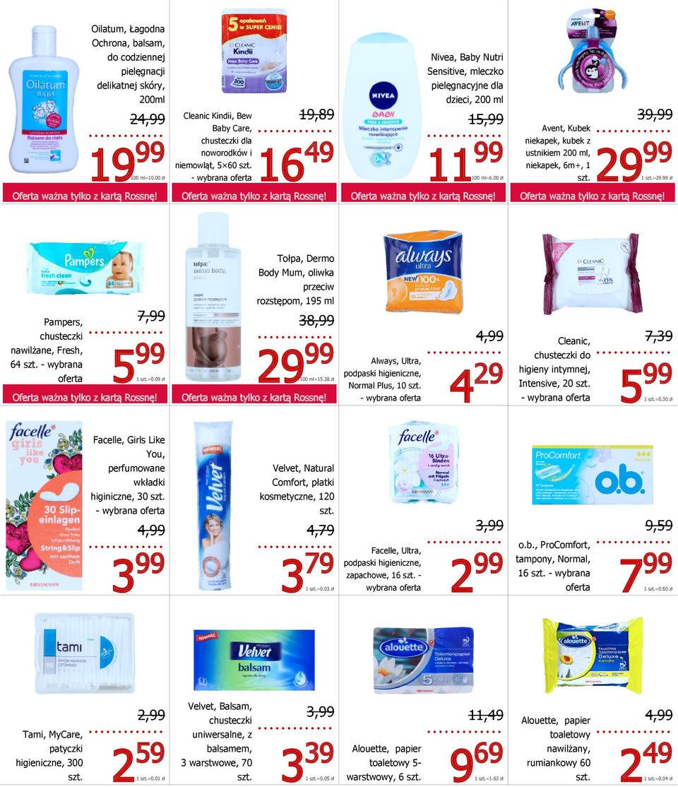 00 zł Avent, Kubek niekapek, kubek z ustnikiem 200 ml, niekapek, 6m+, 1 3 2 1 =29.99 zł Tołpa, Dermo Body Mum, oliwka przeciw Pampers, chusteczki nawilżane, Fresh, 64 - wybrana 7,99 1 =0.