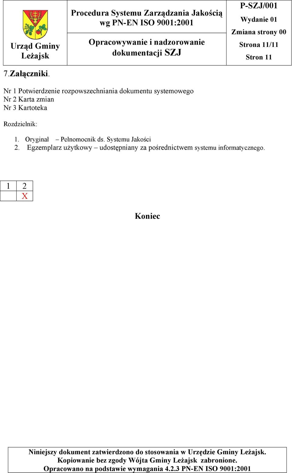 systemowego Nr 2 Karta zmian Nr 3 Kartoteka Rozdzielnik: 1.