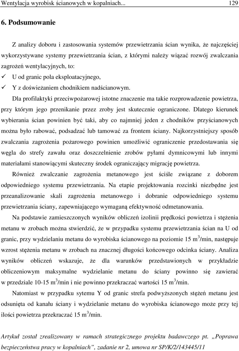 wentylacyjnych, to: U od granic pola eksploatacyjnego, Y z doświeżaniem chodnikiem nadścianowym.