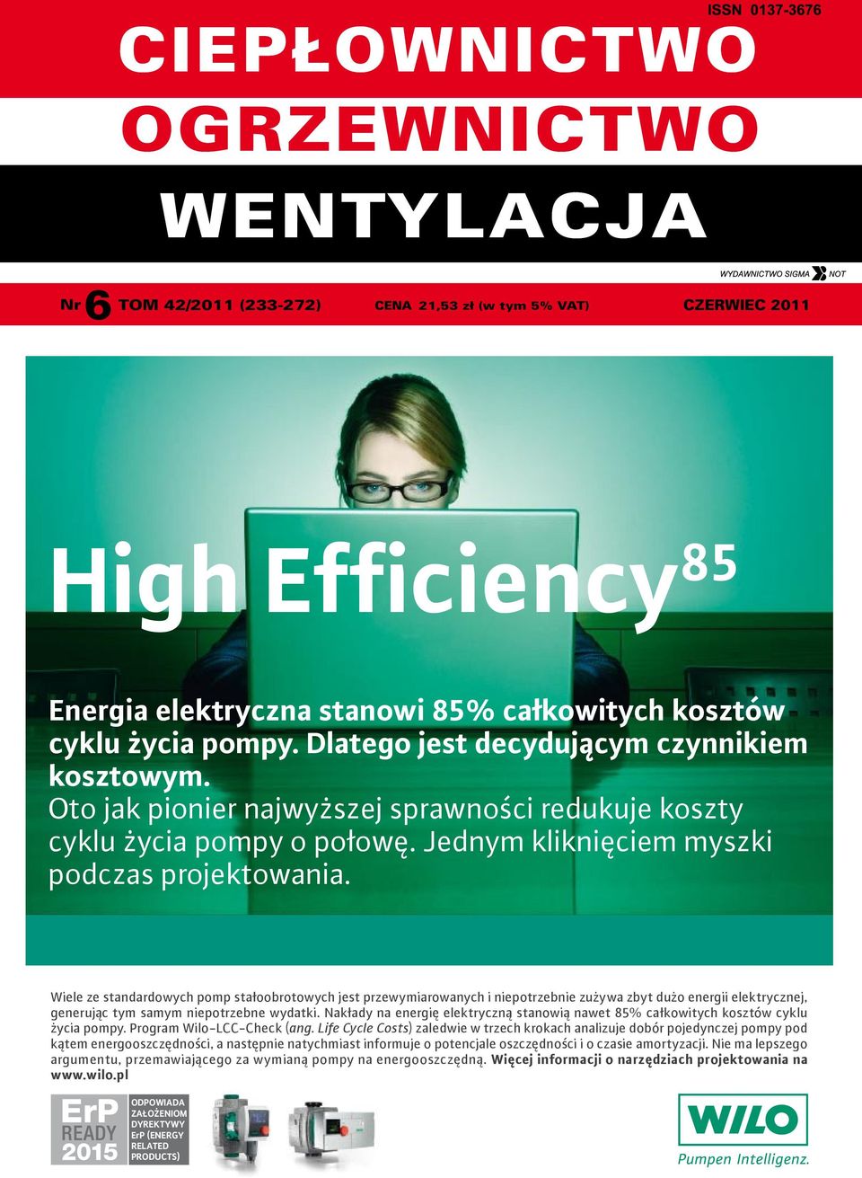 Wiele ze standardowych pomp stałoobrotowych jest przewymiarowanych i niepotrzebnie zużywa zbyt dużo energii elektrycznej, generując tym samym niepotrzebne wydatki.