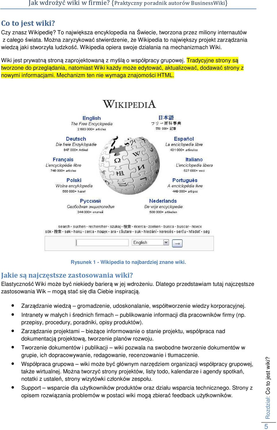 Wiki jest prywatną stroną zaprojektowaną z myślą o współpracy grupowej.