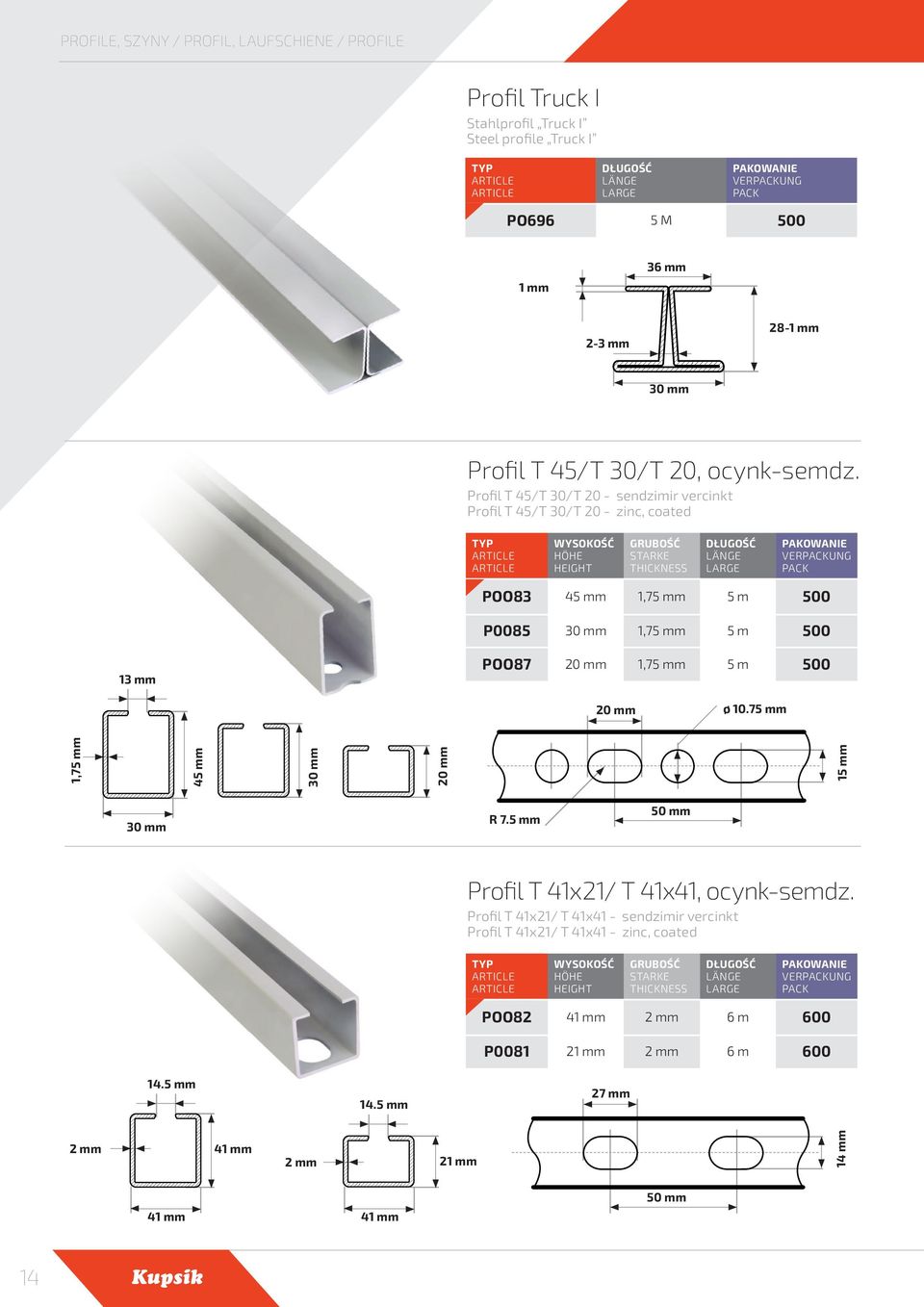 POO87 20 mm 1,75 mm 5 m 500 20 mm ø 10.75 mm 1,75 mm 45 mm 30 mm 20 mm 15 mm 30 mm R 7.5 mm 50 mm Profil T 41x21/ T 41x41, ocynk-semz.