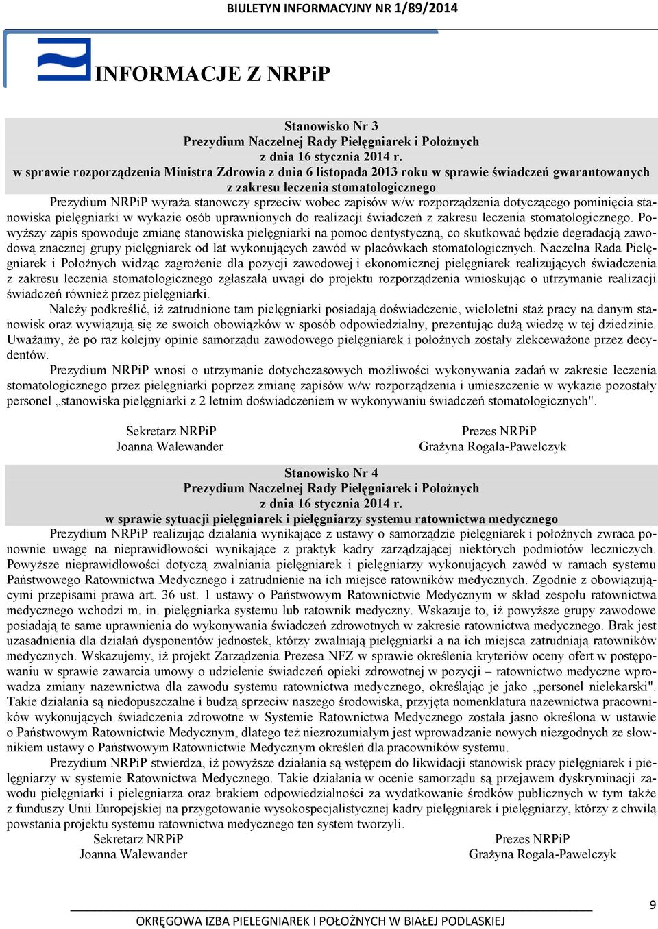 w/w rozporządzenia dotyczącego pominięcia stanowiska pielęgniarki w wykazie osób uprawnionych do realizacji świadczeń z zakresu leczenia stomatologicznego.