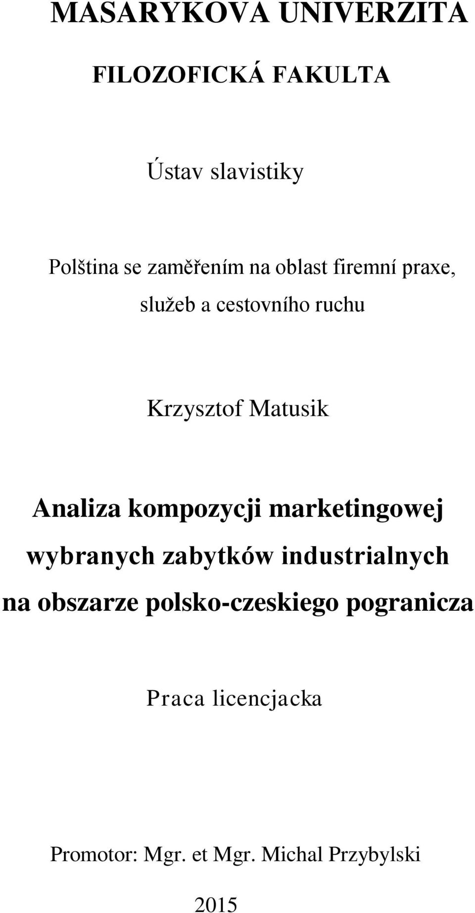 Analiza kompozycji marketingowej wybranych zabytków industrialnych na obszarze