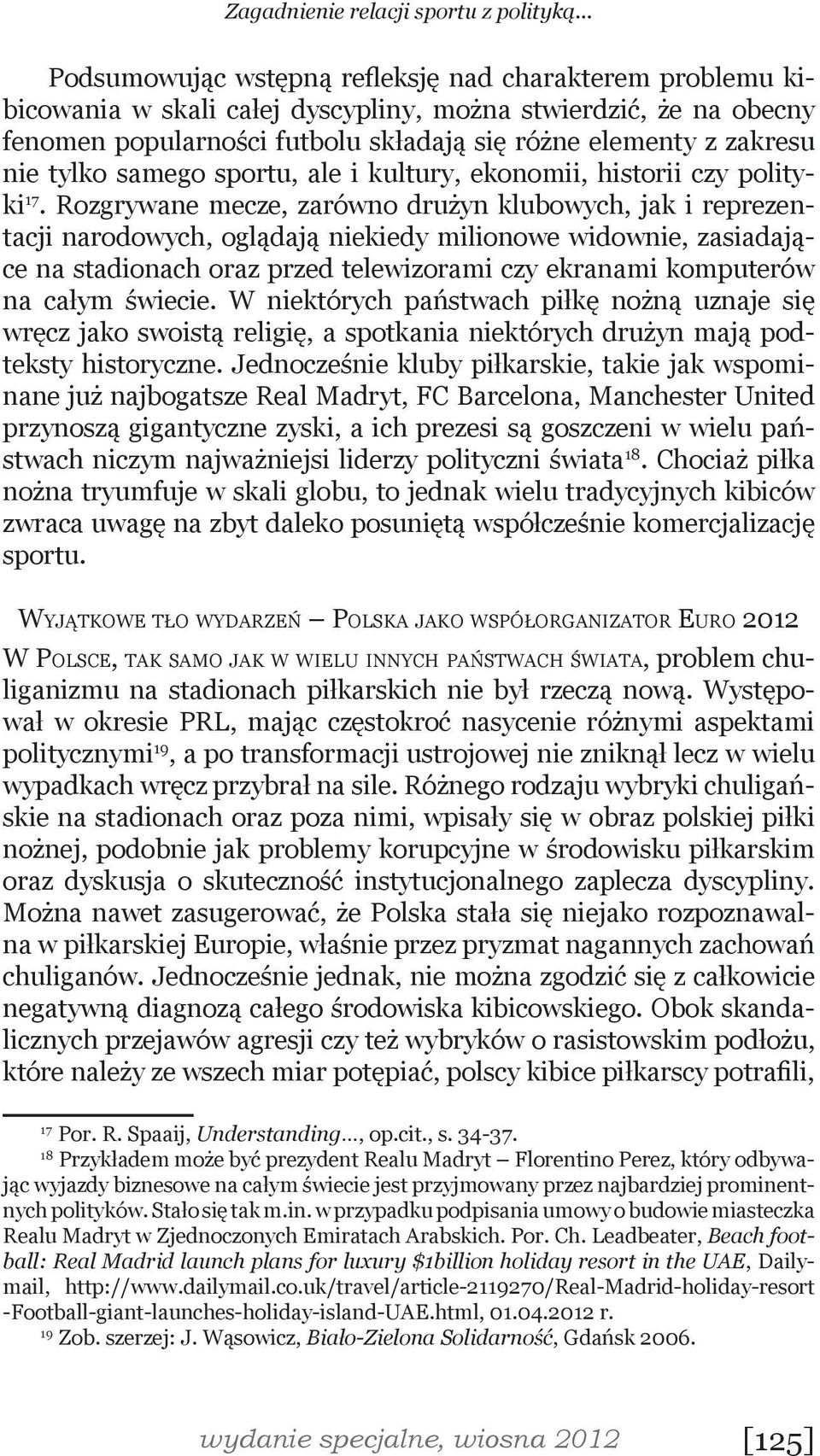 tylko samego sportu, ale i kultury, ekonomii, historii czy polityki 17.