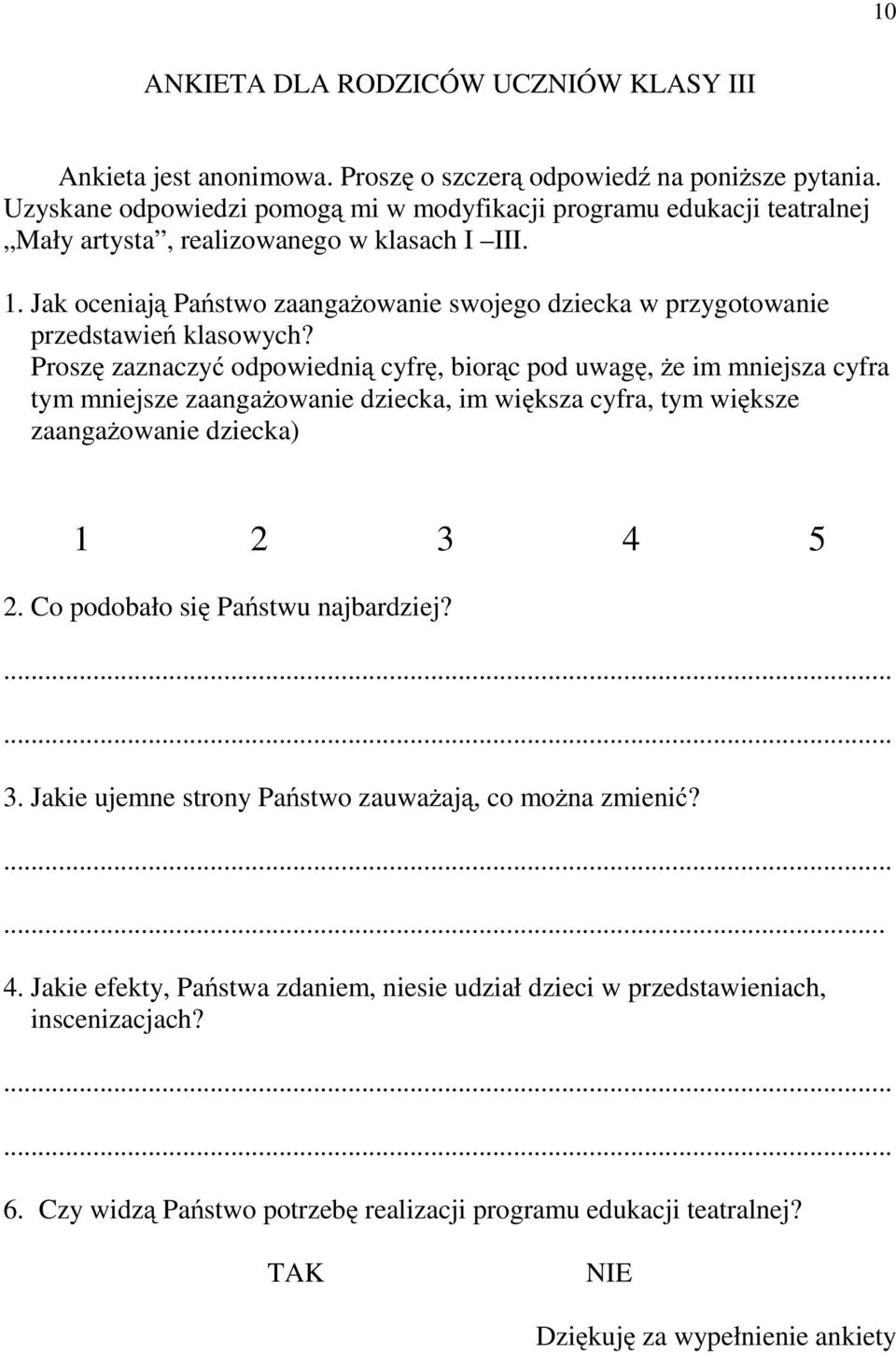 Jak oceniają Państwo zaangażowanie swojego dziecka w przygotowanie przedstawień klasowych?