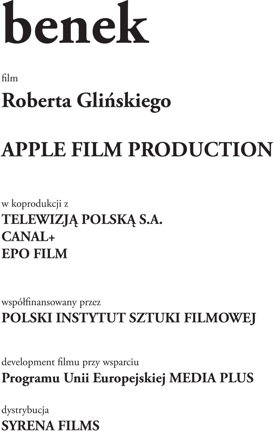 CANAL+ EPO FILM współfinansowany przez POLSKI INSTYTUT SZTUKI