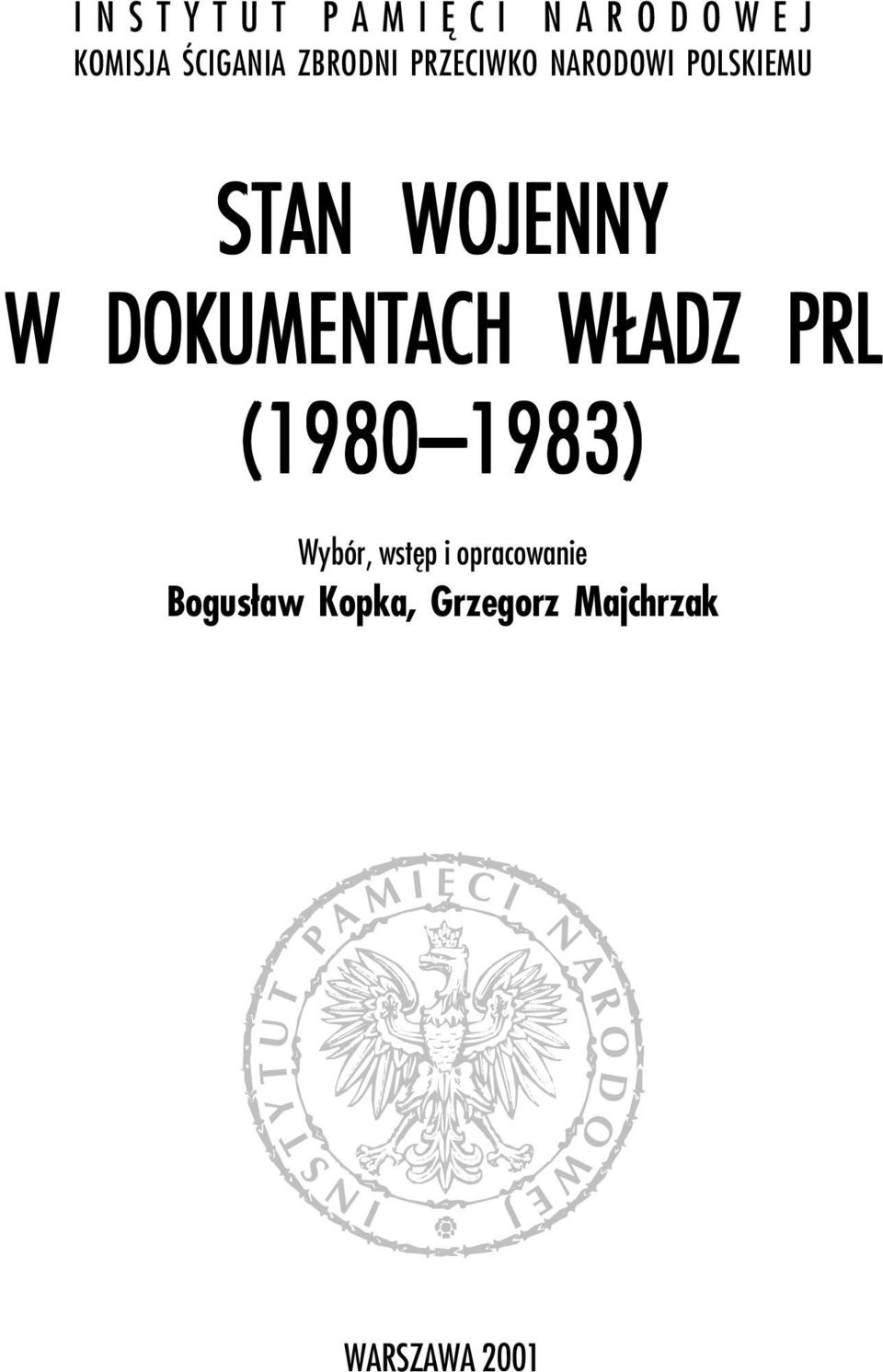 WOJENNY W DOKUMENTACH WŁADZ PRL (1980 1983) Wybór, wstęp