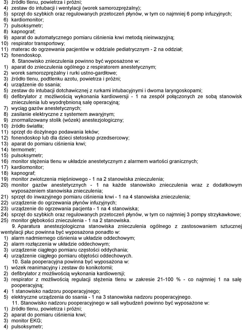 pediatrycznym - 2 na oddział; 12) fonendoskop. 8.