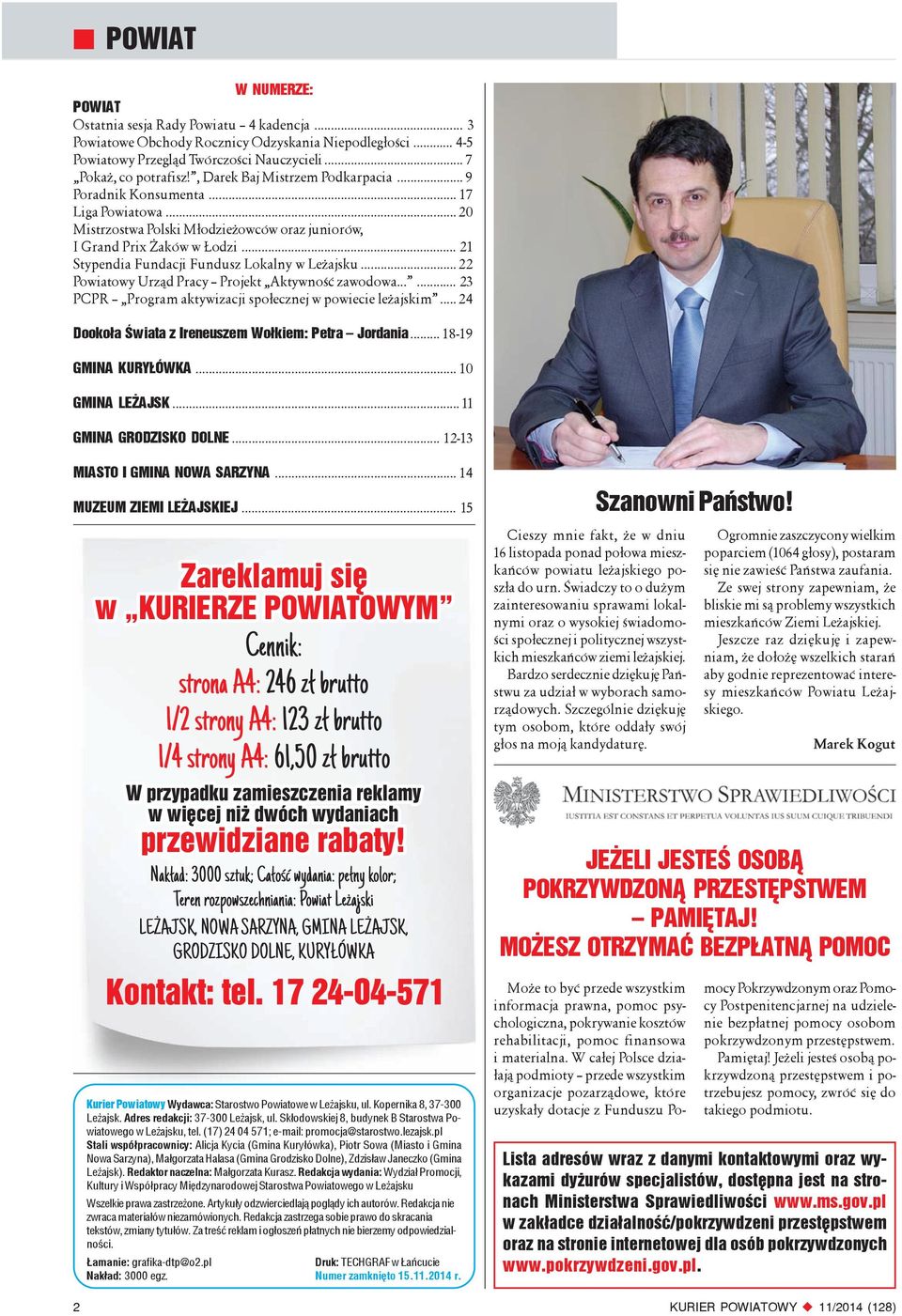 .. 21 Stypendia Fundacji Fundusz Lokalny w Le ajsku... 22 Powiatowy Urz¹d Pracy Projekt Aktywnoœæ zawodowa... 23 PCPR Program aktywizacji spo³ecznej w powiecie le ajskim.