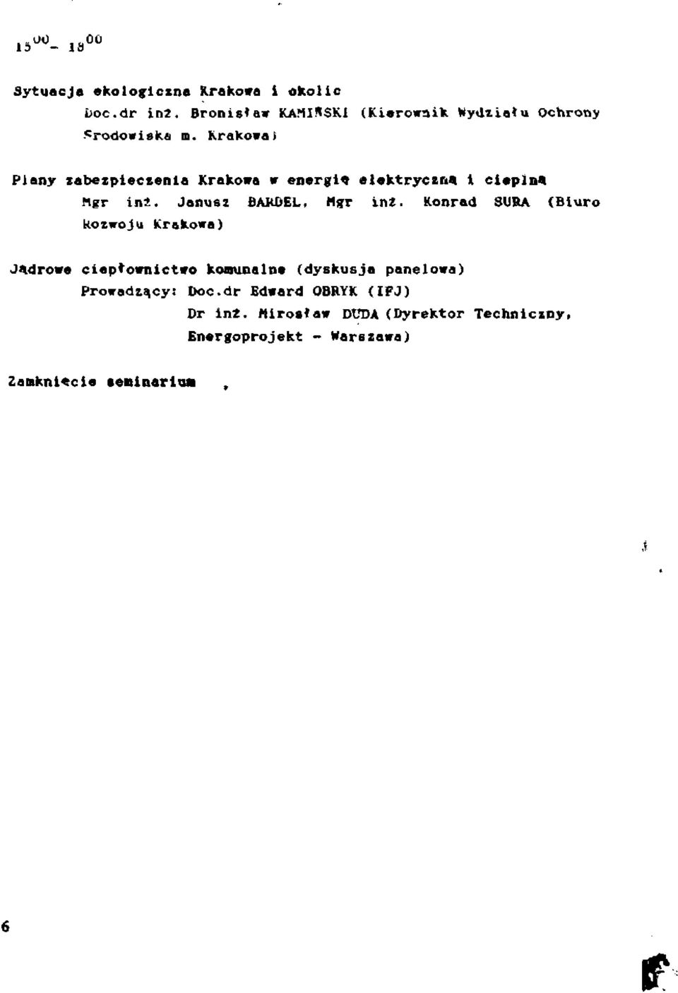 Krakowa i Plany zabezpieczenia Krakowa w energię elektryczna i cieplna Mgr inż. Janusz BARDEL, Mgr in2.