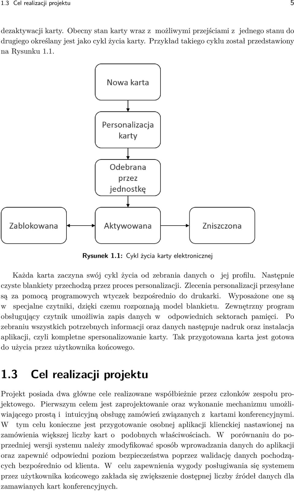 Następnie czyste blankiety przechodzą przez proces personalizacji. Zlecenia personalizacji przesyłane są za pomocą programowych wtyczek bezpośrednio do drukarki.