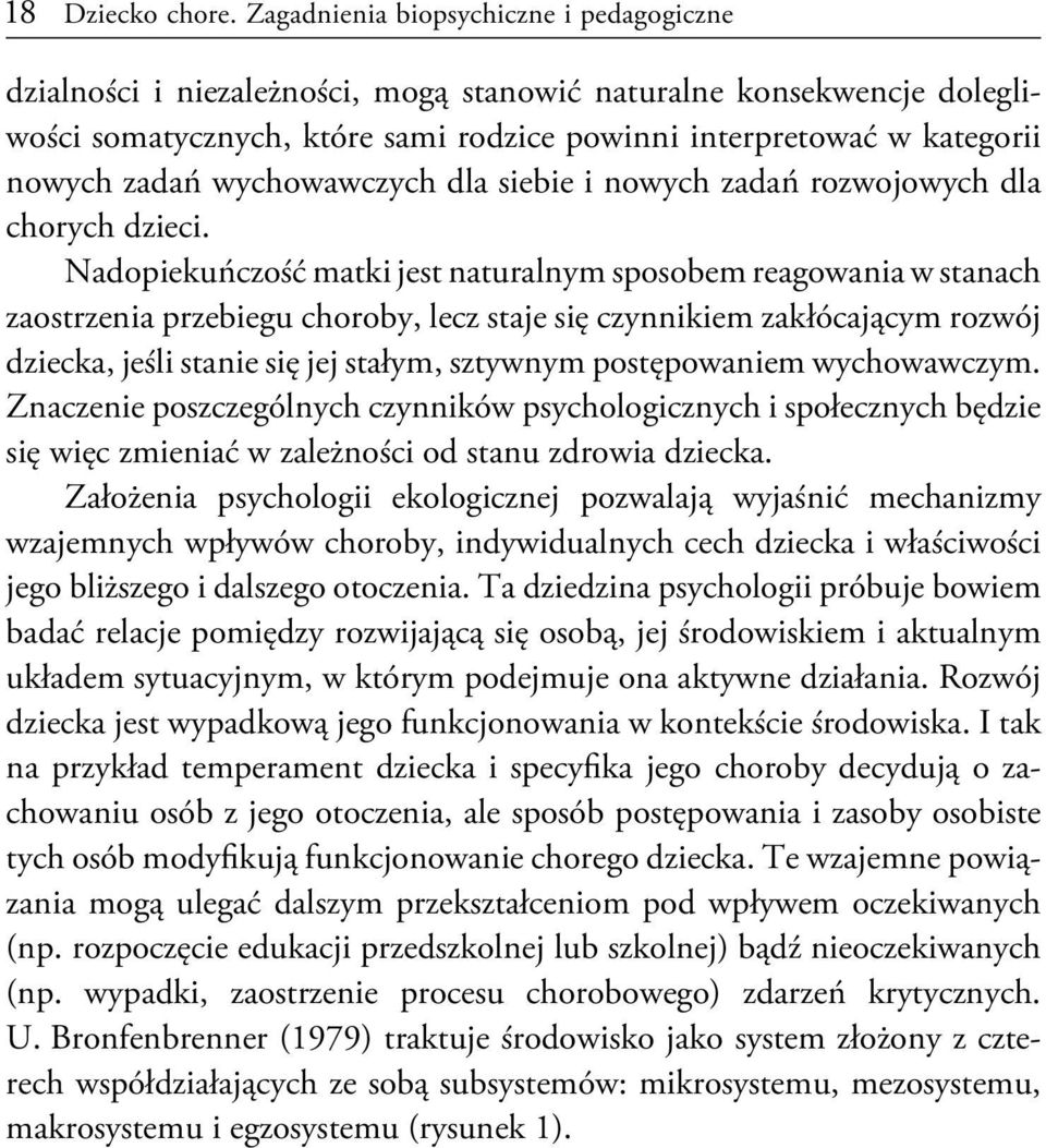 wychowawczych dla siebie i nowych zadań rozwojowych dla chorych dzieci.