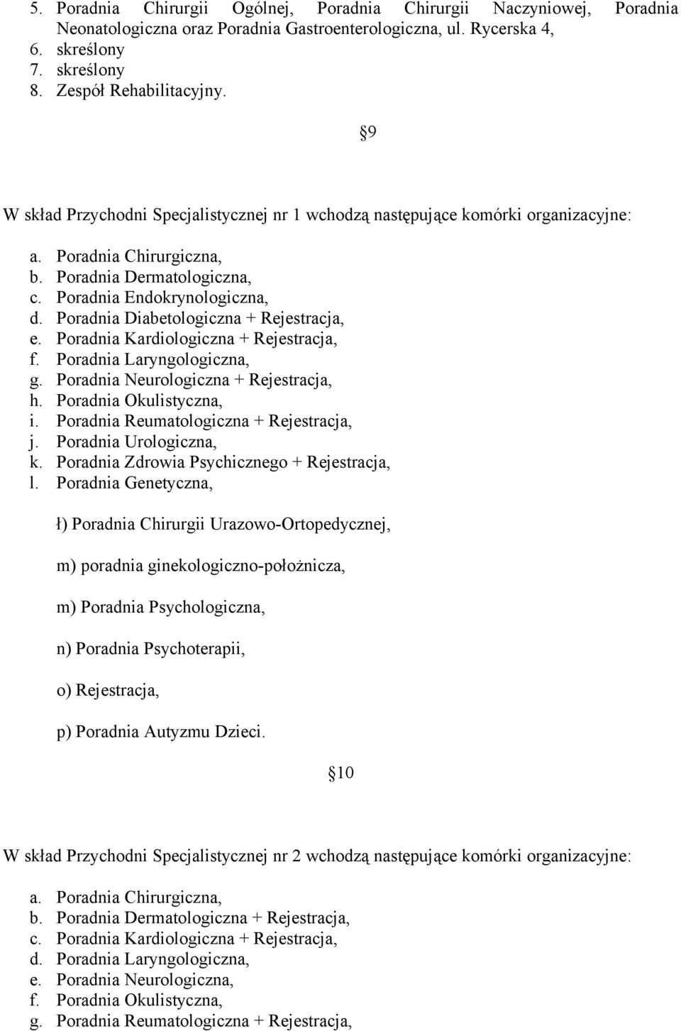 Poradnia Diabetologiczna + Rejestracja, e. Poradnia Kardiologiczna + Rejestracja, f. Poradnia Laryngologiczna, g. Poradnia Neurologiczna + Rejestracja, h. Poradnia Okulistyczna, i.