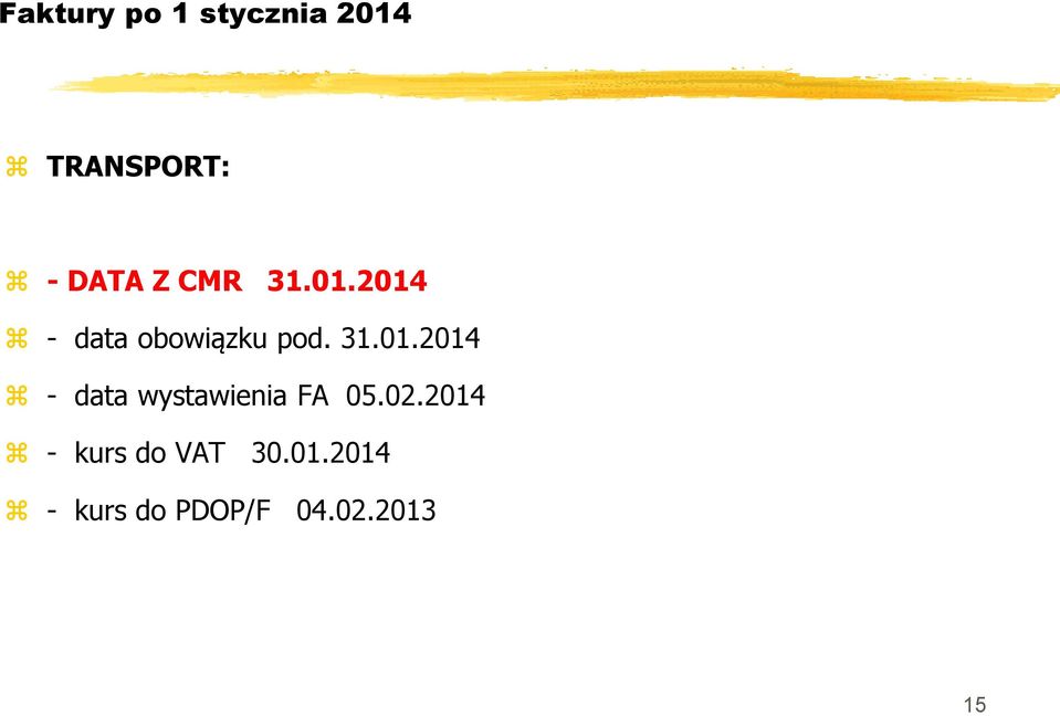 02.2014 - kurs do VAT 30.01.2014 - kurs do PDOP/F 04.