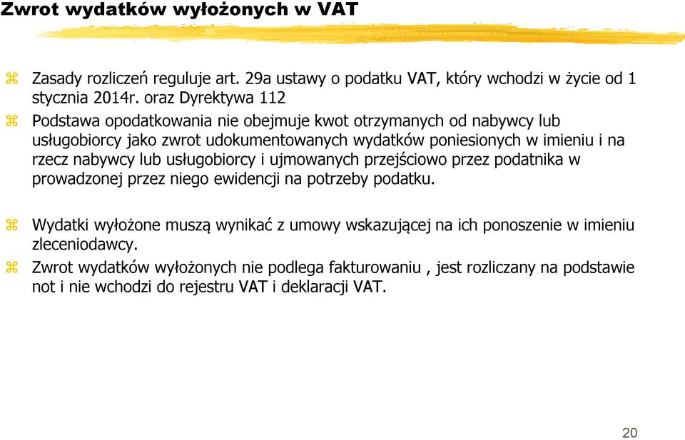 na rzecz nabywcy lub usługobiorcy i ujmowanych przejściowo przez podatnika w prowadzonej przez niego ewidencji na potrzeby podatku.