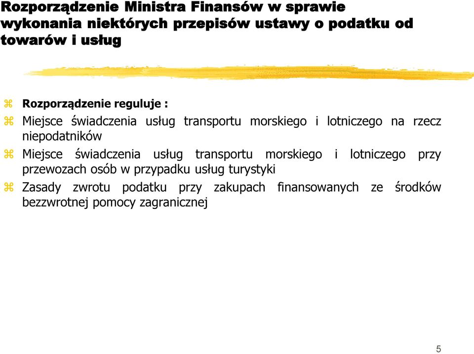 niepodatników Miejsce świadczenia usług transportu morskiego i lotniczego przy przewozach osób w