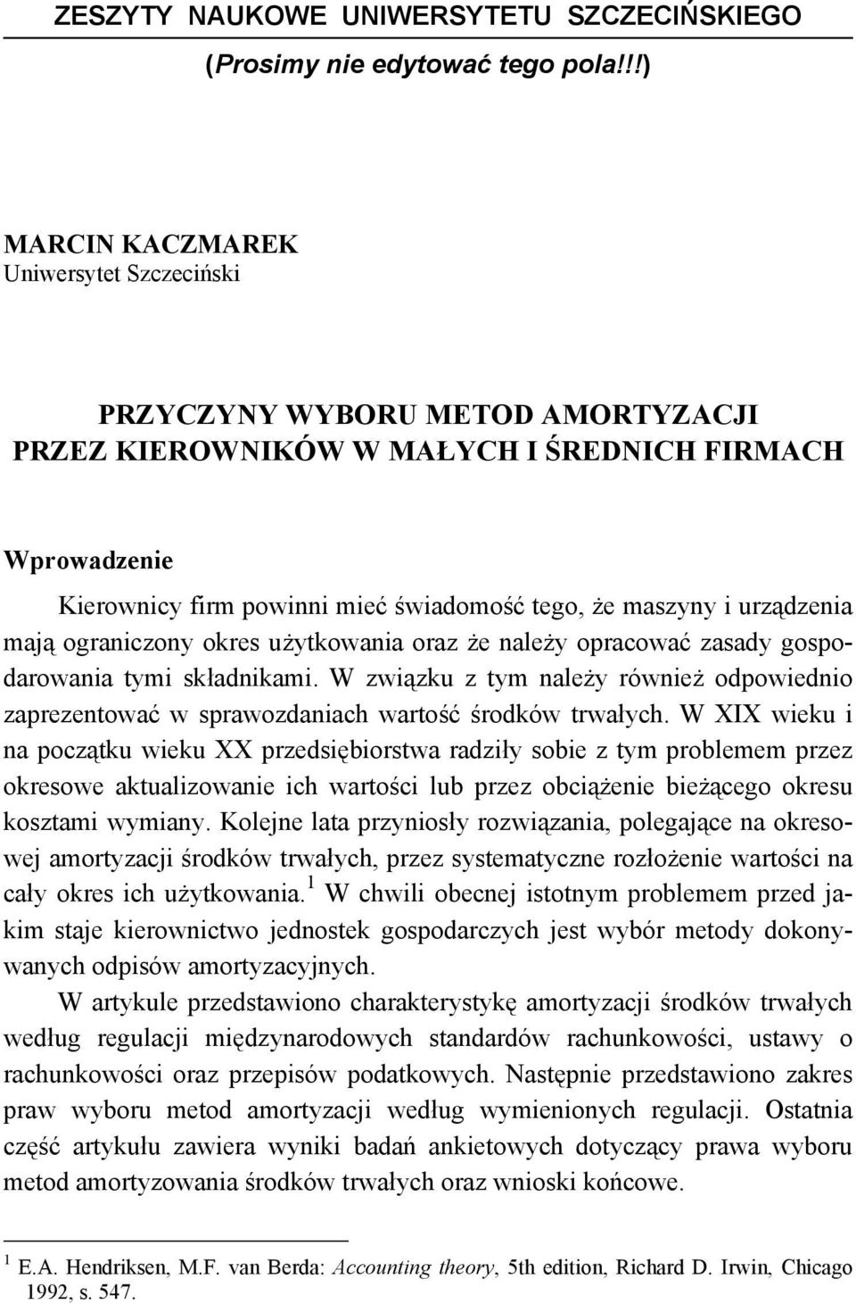 urządzenia mają ograniczony okres użytkowania oraz że należy opracować zasady gospodarowania tymi składnikami.