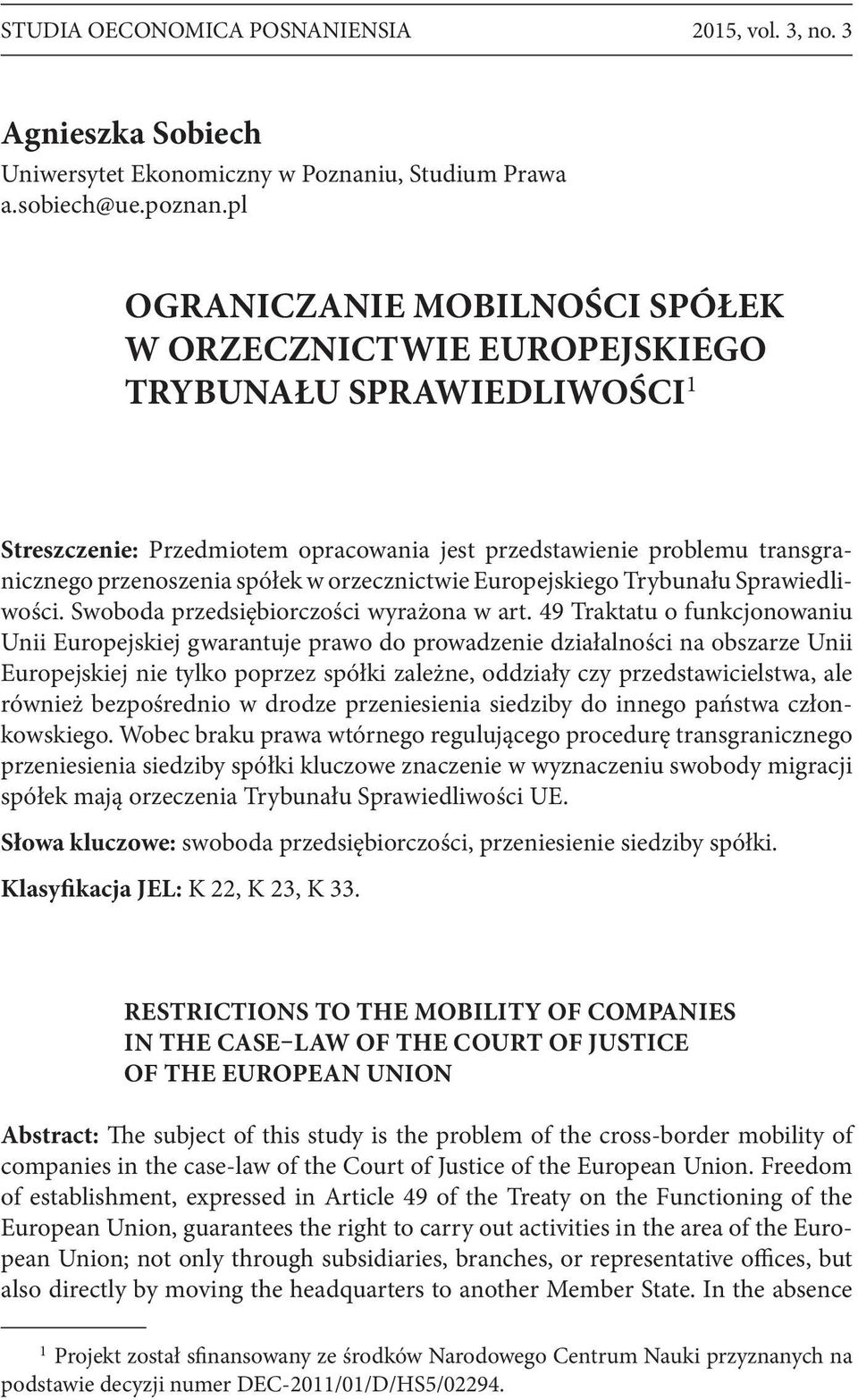 orzecznictwie Europejskiego Trybunału Sprawiedliwości. Swoboda przedsiębiorczości wyrażona w art.