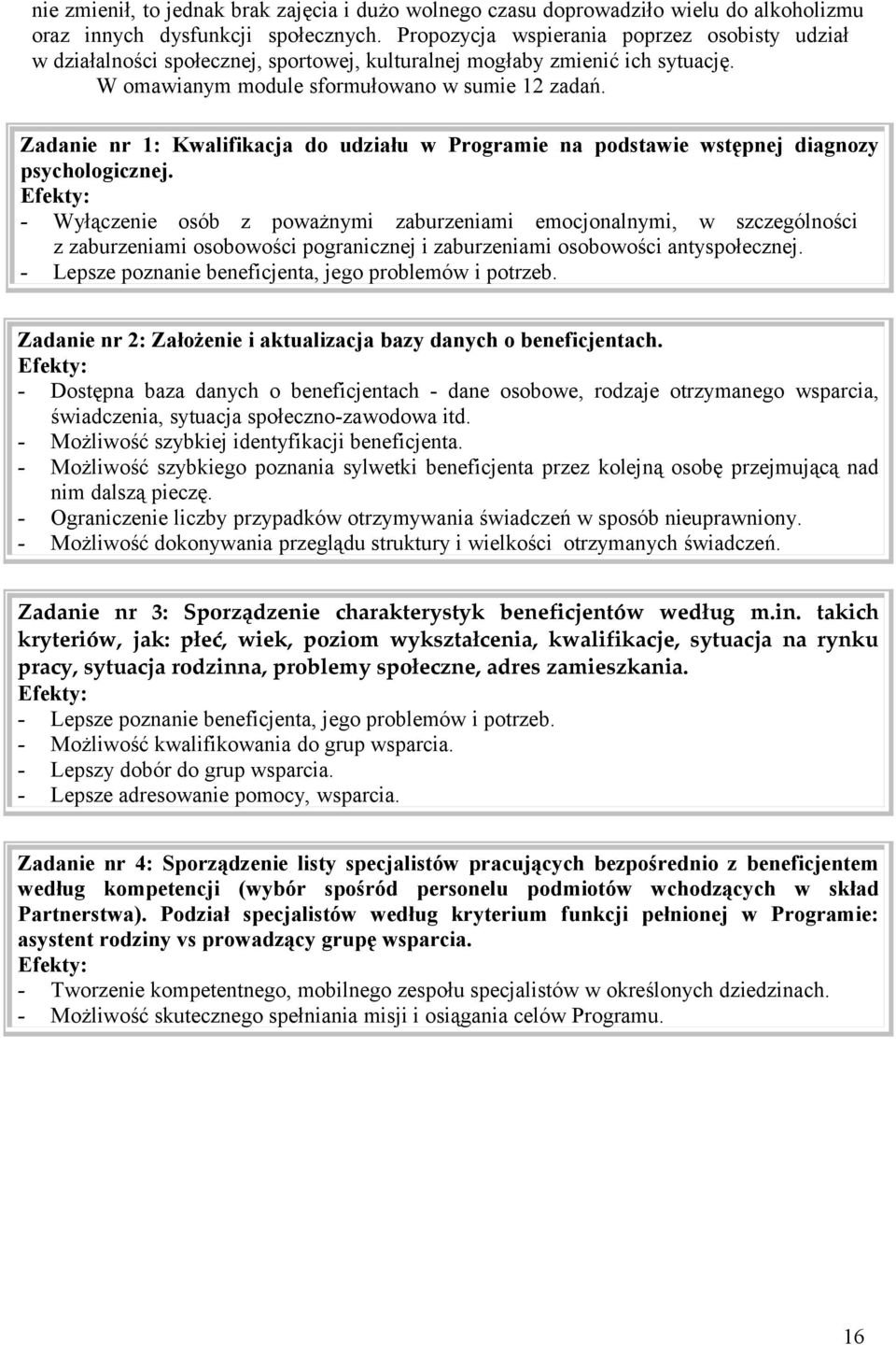 Zadanie nr 1: Kwalifikacja do udziału w Programie na podstawie wstępnej diagnozy psychologicznej.