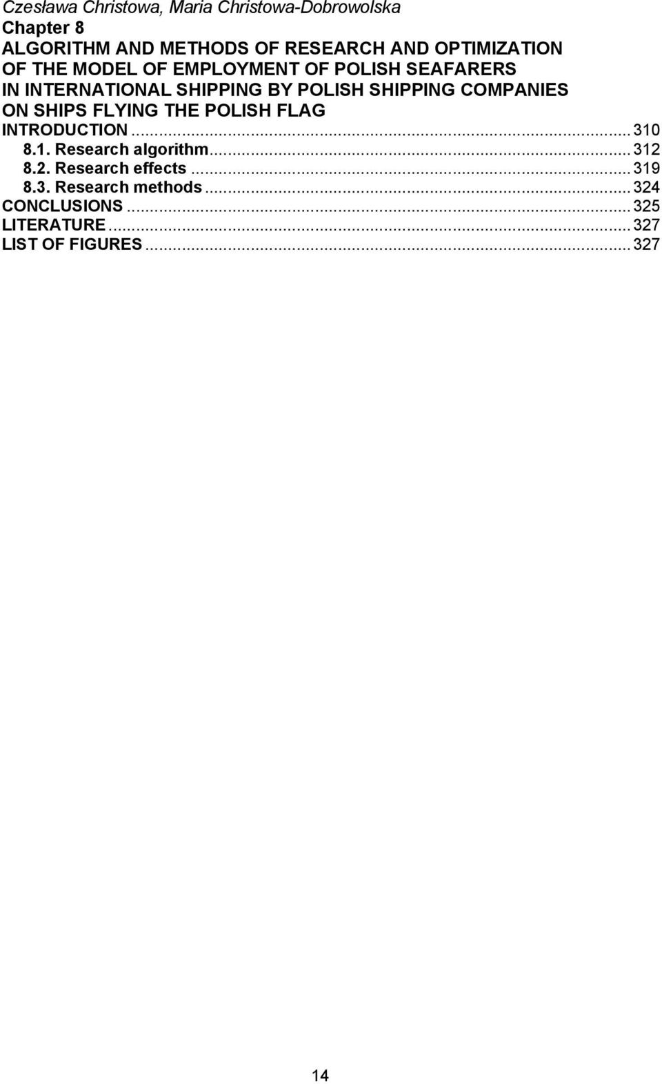 SHIPPING COMPANIES ON SHIPS FLYING THE POLISH FLAG INTRODUCTION... 310 8.1. Research algorithm... 312 8.