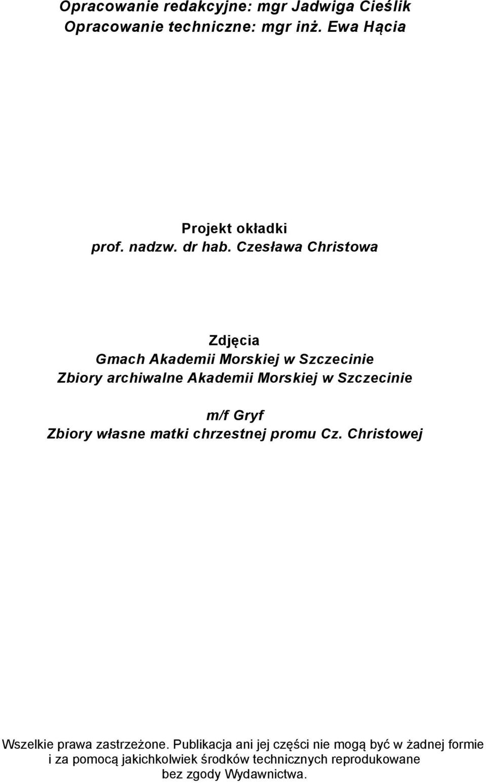 Czesława Christowa Zdjęcia Gmach Akademii Morskiej w Szczecinie Zbiory archiwalne Akademii Morskiej w Szczecinie