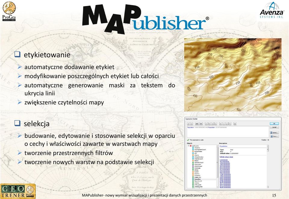 selekcja budowanie, edytowanie i stosowanie selekcji w oparciu o cechy i właściwości zawarte